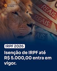 Isenção do Imposto de Renda para quem ganha até R$ 5 mil já está valendo